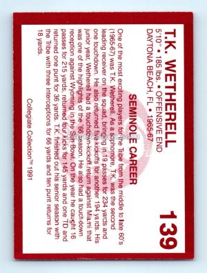 1991 Collegiate Collection #139 T.K. Wetherell Florida State